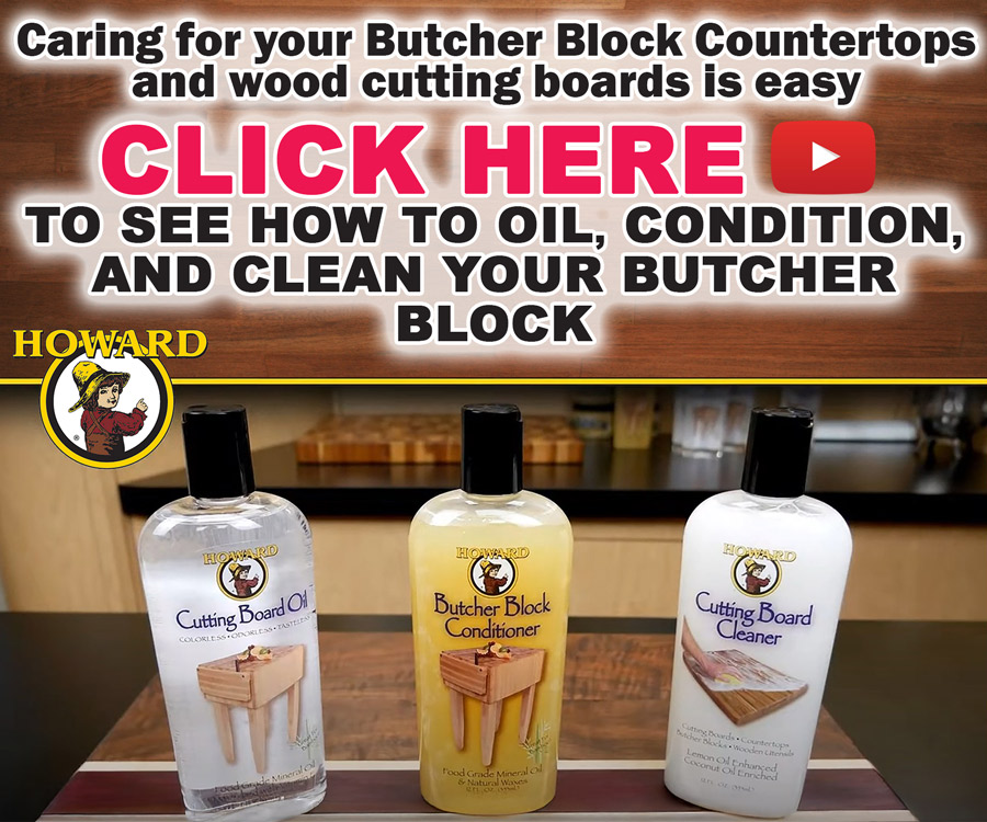 Butcher Block and Cutting Board Oil, Conditioner, and Cleaner help keep your Butcher Block Countertops looking beautiful by deeply penetrating into wood pores bringing out the rich natural wood color and helping to prevent drying, cracking, and warping. Before oiling or conditioning your butcher block, you should always clean the surfaces to remove dirt, stains, and food residue. Howard Cutting Board Cleaner $8.88 item number CBC012, 12 fluid ounces, is a specially formulated soap designed to clean wood surfaces, it uses no harsh chemicals that can weaken wood fibers, and is food safe. The combination of coconut oil and lemon oil creates a powerful cleaning solution that not only helps remove grease, tough stains, odors, and food residue but also enhances the board's longevity. Coconut oil produces a rich lather, making it easy to scrub away tough stains and maintain the board’s integrity with its moisturizing properties, while lemon oil cuts through grime and leaves a fresh, invigorating scent. To use, rinse butcher block with warm water. Apply with a clean, damp sponge and scrub surface until lather is formed. Rinse clean with warm water and towel dry. Allow entire wood surface to air dry completely before applying oil or conditioner. Howard Cutting Board Oil $8.88 item number BBB012, 12 fluid ounces is pure U S P Food Grade Mineral Oil that is tasteless, odorless, colorless, and won’t go rancid. Perfect for the initial oiling or seasoning of cutting boards & butcher blocks. Simple to use – Apply with a clean soft cloth, covering all the surfaces of the wood including sides. Let it soak, for thick wood surfaces like butcher block, apply 3 to 4 coats and let each coat soak in for at least an hour. To properly season new or raw wood cutting board surfaces, apply at least 2 coats for at least 20 minutes each coat. On wooden bowls and utensils, apply 1 coat and soak for at least 20 minutes. Wipe away excess before use. For more protection, follow up with conditioner.