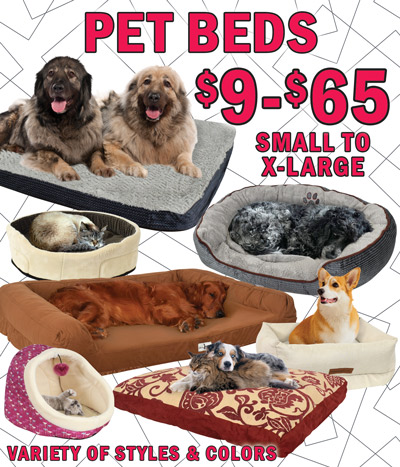 Pet Beds $9 to $65, small to extra large, variety of styles and colors