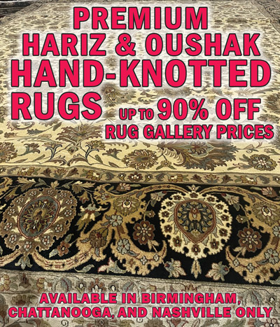 Premium Hariz and Oushak Hand Knotted Rugs up to 90 percent off rug gallery prices, available in Birmingham, Chattanooga, and Nashville only
